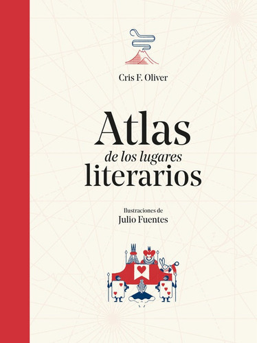 Atlas De Los Lugares Literarios - Cris F. Oliver (hardback)