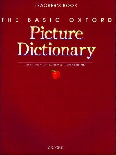 The Basic Oxford Picture Dictionary, Second Edition:: Teacher's Book, De Margot F. Gramer. Editorial Oxford University Press, Tapa Blanda En Inglés