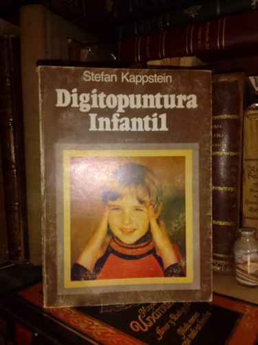 S. Kappstein: Digitopuntura Infantil. Masaje Terapeutico