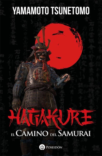 Hagakure - El Camino Del Samurai - Tsunetomo Yamamoto