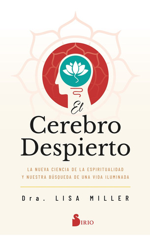 El Cerebro Despierto Dr. Lisa Miller Editorial Sirio