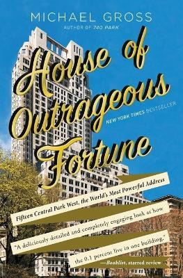 Libro House Of Outrageous Fortune : Fifteen Central Park ...