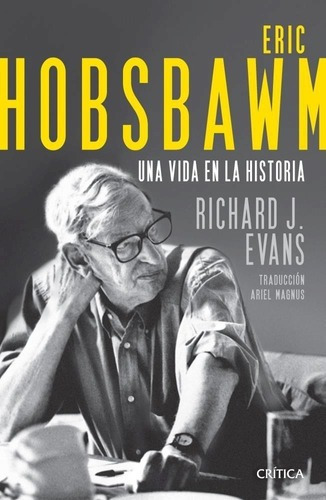 Eric Hobsbawm - Richard Evans - Ed Critica