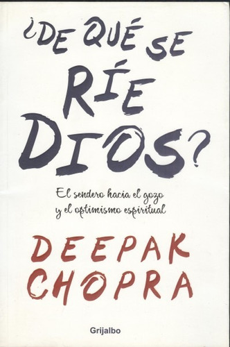 ¿ De Qué Se Ríe Dios ? [contemporáneos] Deepak Chopra
