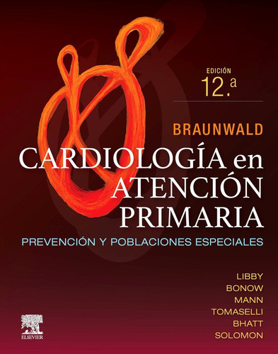 Libro Braunawald Cardiologia En Atencion Primaria 12âª Ed...