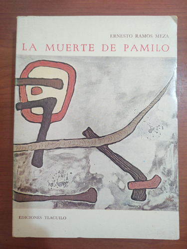 Ernesto Flores Meza. La Muerte De Pamilo. Firmado. 1era. 