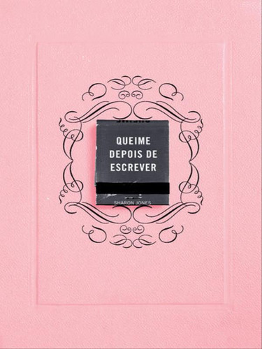 Queime Depois De Escrever (rosa), De Jones, Sharon. Editora Sextante, Capa Mole Em Português