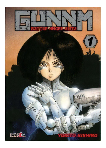 Gunnm - Battle Angel Alita Vol. 1 - Yukito Kishiro / Editorial Ivrea