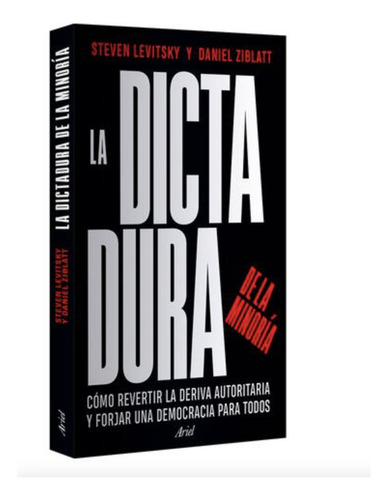 La Dictadura De La Minoría de Levitsky Steven Vol 1 Editorial Ariel Tapa Pasta Blanda Edición 1 En Español 2024