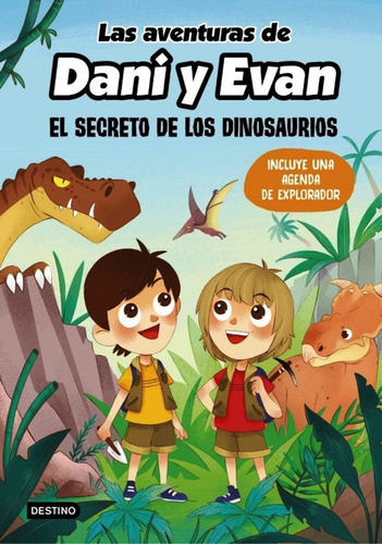 Las Aventuras De Dani Y Evan 1. Secreto De Los Dinosaurios