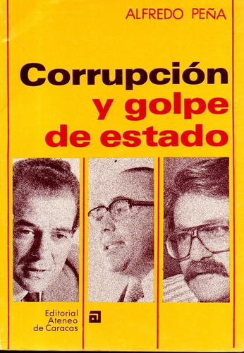 Corrupcion Y Golpe De Estado Alfredo Peña 