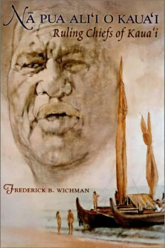 Na Pua Ali'i O Kaua'i, De Frederick Wichman. Editorial University Hawaii Press, Tapa Dura En Inglés