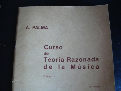 Curso De Teoría Razonada De La Música. Volumen 2º A. Palma