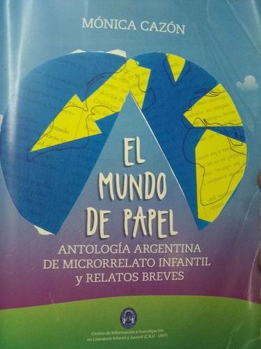 El Mundo De Papel Antologia De Microrelato Infantil Argentin