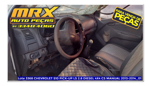 Sucata Chevrole S10 Pick-up Ls 2.8 4x4 Diesel Mec 2014 Pecas