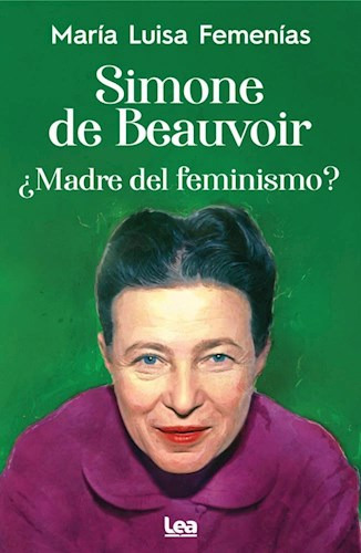 Simone De Beauvoir Madre Del Feminismo (coleccion  - Femeni