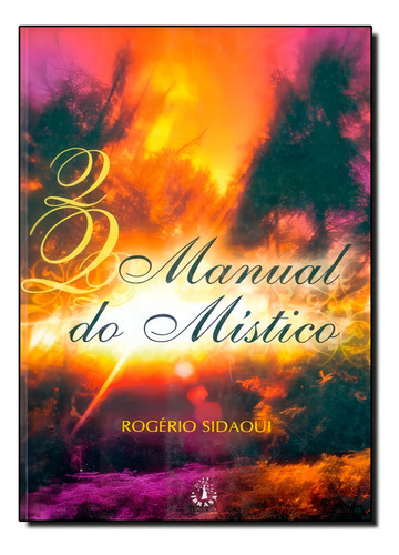 Manual do Místico, de Rogério Sidaqui. Editorial IBRASA - PEGASUS, tapa mole en português