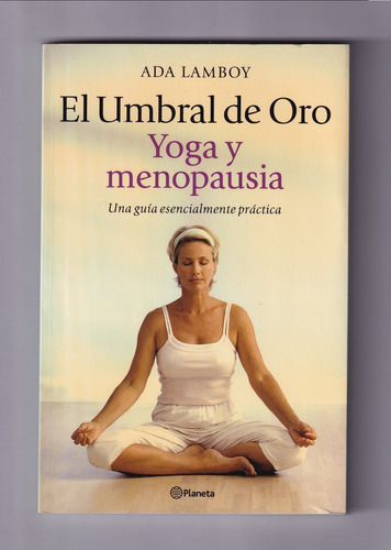 Ada Lamboy El Umbral De Oro Yoga Y Menopausia Libro Usado