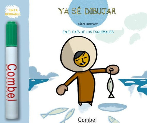 En El Pais De Los Esquimales . Ya Se Dibujar, De Pelon, Sébastien. Editorial Combel, Tapa Dura En Español, 2000