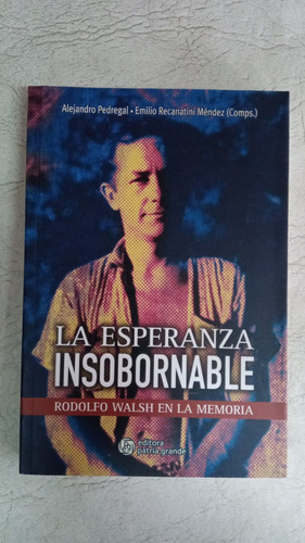 La Esperanza Insobornable - Alejandro Pedregal 