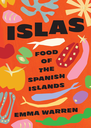 Libro: Islas: Comida De Las Islas Españolas