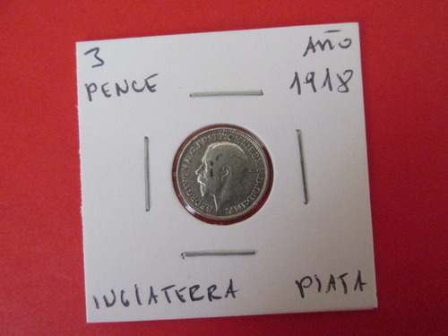 Antigua Moneda Inglaterra 3 Pence De Plata Año 1918 Escasa