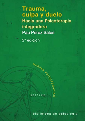 Trauma Culpa Y Duelo Hacia Una Psicoterapia Integradora - Pe