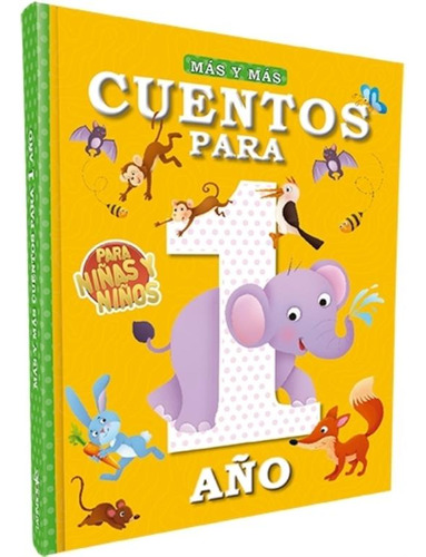 Mas Y Mas... Cuentos Para 1 Año - Para Niños Y Niñas, de No Aplica. Editorial Latinbooks, tapa dura en español, 2022