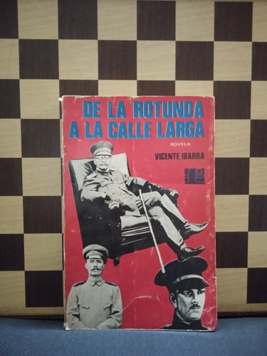 De La Rotonda A La Calle Larga-vicente Ibarra