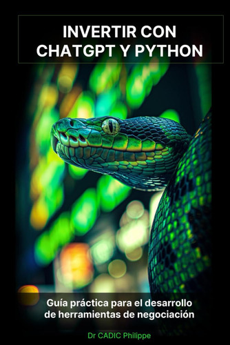 Invertir Con Chatgpt Y Python: Guía Práctica Para El D 61dtp