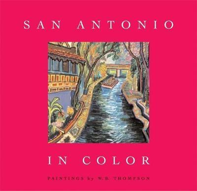 Libro San Antonio In Color - W. B. Thompson