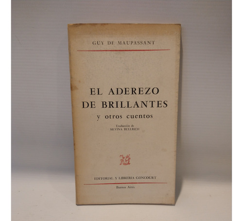 Aderezo De Brillantes Y Otros Cuentos Maupassant Goncourt