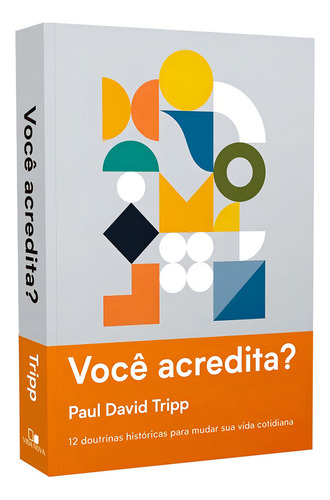 ¿Voce Acredita? de Paul David Tripp Editorial Vida Nova Capa Mole em Português