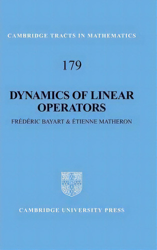 Dynamics Of Linear Operators, De Frederic Bayart. Editorial Cambridge University Press, Tapa Dura En Inglés