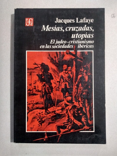 Libro - Mesías Cruzadas Utopías 