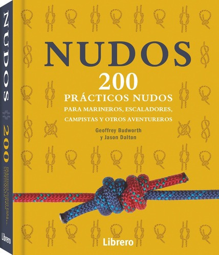 Nudos - 200 Practicos Nudos - Geoffrey Budworth