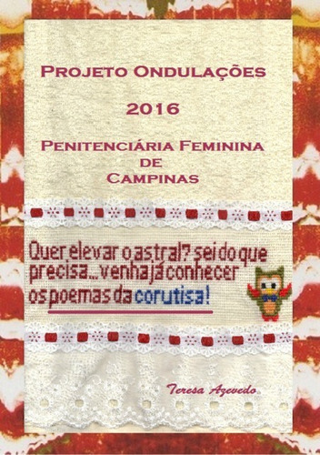 Poemas Da Corutisa: Projeto Ondulações 2016 -penitenciária Feminina De Campinas, De Teresa Azevedo. Série Não Aplicável, Vol. 1. Editora Clube De Autores, Capa Mole, Edição 1 Em Português, 2017