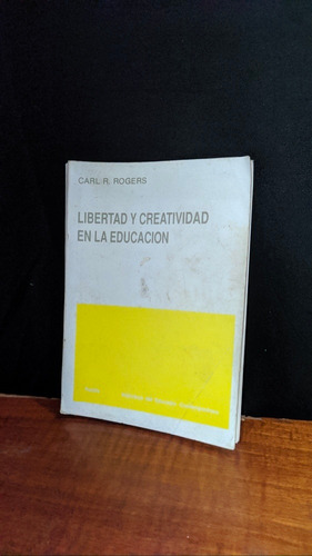 Libro, Libertad Y Creatividad En La Educación - Carl Rogers