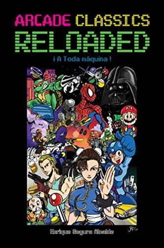 Arcade Classics Reloaded Segura, Enrique Dolmen Editorial