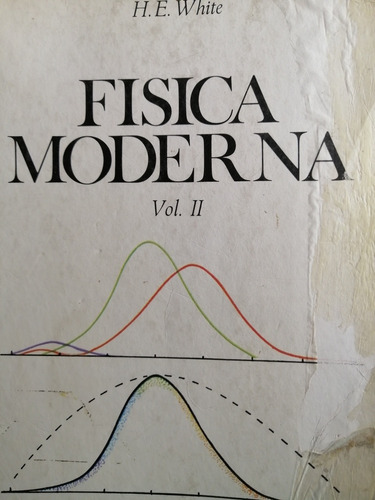 Física Moderna Volumen Iih. E. White :) 