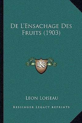 Libro De L'ensachage Des Fruits (1903) - Leon Loiseau