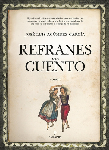 Refranes Con Cuento (tomo I), De Agúndez García, José Luis. Editorial Almuzara, Tapa Blanda En Español