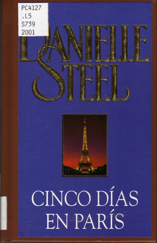 Cinco Días En París. Danielle Steel (tapas Duras)