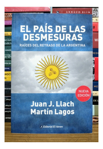 El País De Las Desmesuras. Juan Llach, Martin Lagos. Ateneo