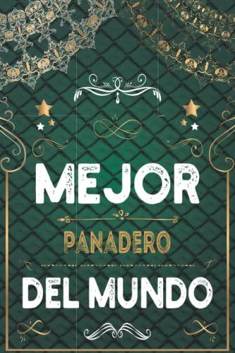 Mejor Panadero Del Mundo: Diario - Cuaderno De Notas Para Pa