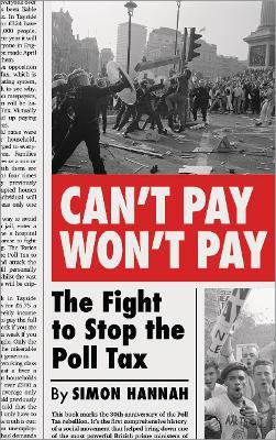 Libro Can't Pay, Won't Pay : The Fight To Stop The Poll T...