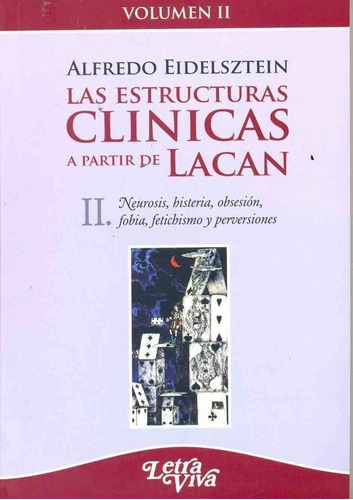 Estructuras Clinicas A Partir De Lacan Ii, Las - Alfredo Eid