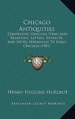 Libro Chicago Antiquities: Comprising Original Items And ...