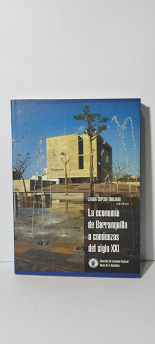 La Economia De Barranquilla A Comienzos De El Siglo Xxi