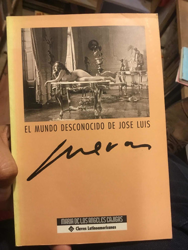 El Mundo Desconocido De José Luis Cuevas Ma De Los Ángeles C